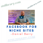 Daniel Berry – Facebook For Niche Sites