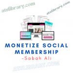 Sabah Ali – Monetize Social Membership