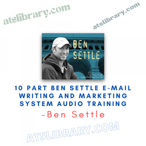 Ben Settle – 10 Part Ben Settle E-Mail Writing And Marketing System Audio Training