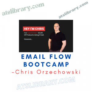 Chris Orzechowski – Email Flow Bootcamp