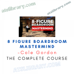 Cole Gordon – 8 Figure Boardroom Mastermind