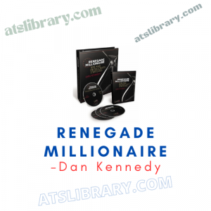 Dan Kennedy – Renegade Millionaire