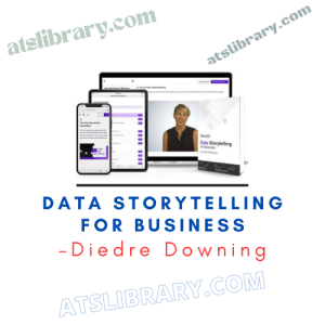 Diedre Downing – Data Storytelling for Business
