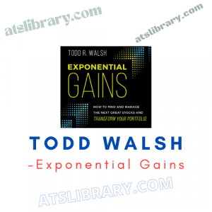 Exponential Gains – Todd Walsh