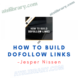 Jesper Nissen – How to Build Dofollow Links