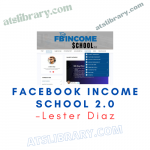 Lester Diaz – Facebook Income School 2.0