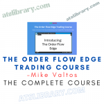 Mike Valtos – The Order Flow Edge Trading Course