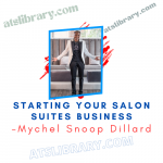 Mychel Snoop Dillard – Starting Your Salon Suites Business