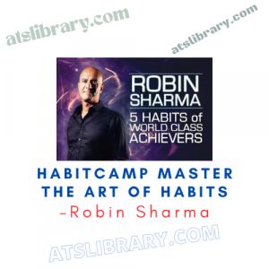 Robin Sharma – HabitCamp Master The Art of Habits