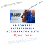 Ryan Deiss – AI-Powered Entrepreneur Accelerator ELITE