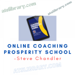 Steve Chandler – Online Coaching Prosperity School