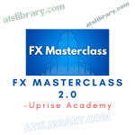 Uprise Academy – FX Masterclass 2.0