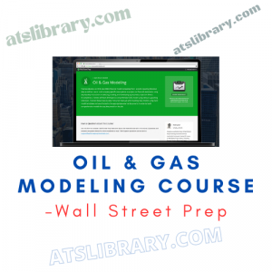 Wall Street Prep – Oil & Gas Modeling Course