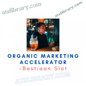 Bastiaan Slot – Organic Marketing Accelerator