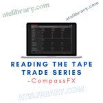 CompassFX – Reading The Tape Trade Series