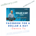 Dennis Yu – Facebook for a Dollar a Day