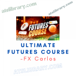 FX Carlos – Ultimate Futures Course