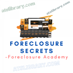 Foreclosure Academy – Foreclosure Secrets