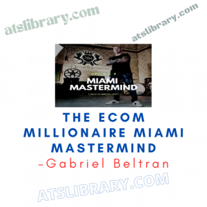 Gabriel Beltran – The Ecom Millionaire Miami Mastermind