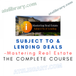 InvestiShare – Mastering Real Estate – Subject To & Lending Deals