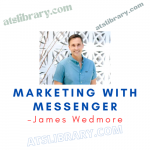 James Wedmore – Marketing with Messenger