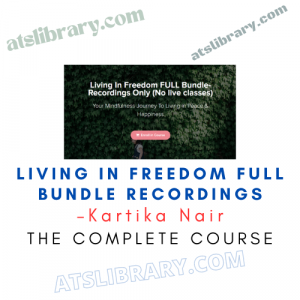 Kartika Nair – Living In Freedom Full Bundle Recordings