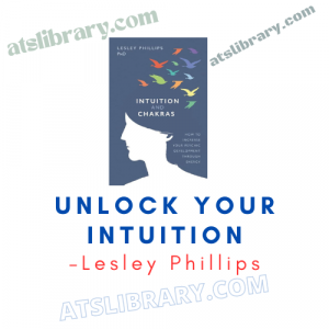 Lesley Phillips – Unlock Your Intuition