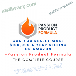Passion Product Formula – Can You Really Make $100000 A Year Selling On Amazon