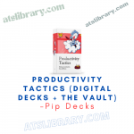 Pip Decks – Productivity Tactics (Digital Decks + The Vault)