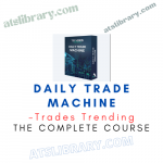 Trades Trending – Daily Trade Machine