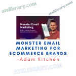 Adam Kitchen – Monster Email Marketing For eCommerce Brands