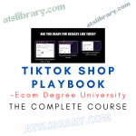 Ecom Degree University – TikTok Shop Playbook