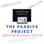 Gemma Bonham-Carter – The Passive Project