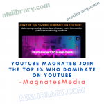 MagnatesMedia – Youtube Magnates Join The Top 1% Who Dominate On Youtube