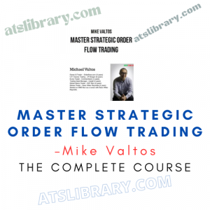 Mike Valtos – Master Strategic Order Flow Trading