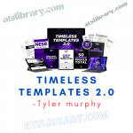 Tyler murphy – Timeless Templates 2.0