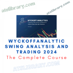 WyckoffAnalytics Swing Analysis and Trading 2024 Course