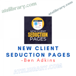 Ben Adkins – New Client Seduction Pages