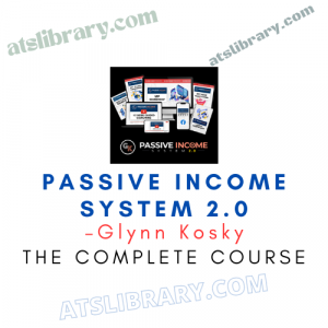 Glynn Kosky – Passive Income System 2.0