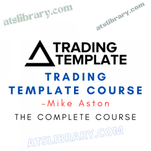 Mike Aston – Trading Template Course