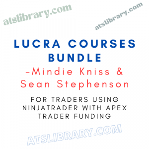 Mindie Kniss & Sean Stephenson – Lucra Courses Bundle