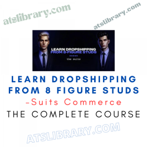 Suits Commerce – Learn Dropshipping from 8 Figure Studs