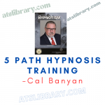 Cal Banyan – 5 Path Hypnosis Training