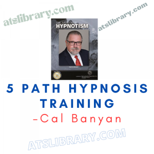 Cal Banyan – 5 Path Hypnosis Training