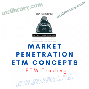 ETM Trading – Market Penetration ETM Concepts