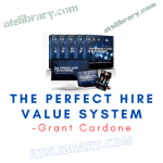 Grant Cardone – The Perfect Hire Value System