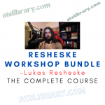 Lukas Resheske – Resheske Workshop Bundle