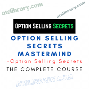 Option Selling Secrets – Option Selling Secrets Mastermind