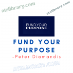 Peter Diamandis – Fund Your Purpose