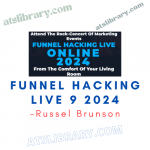 Russel Brunson – Funnel Hacking Live 9 2024